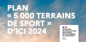 Plan “5000 terrains de sport” d’ici 2024